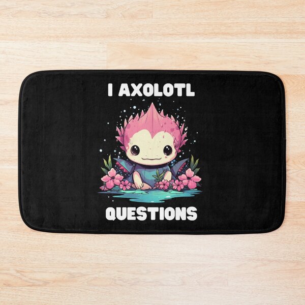 Item preview, I Axolotl Questions Cute Axolotl Kawaii designed and sold by ArtFromBeyond.