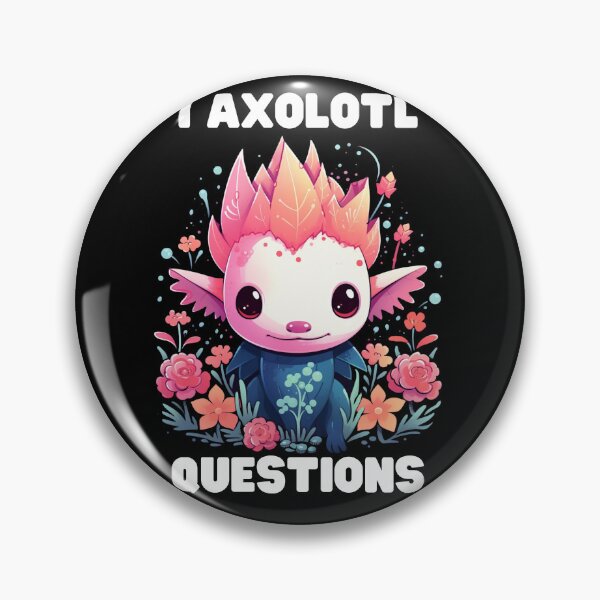 Item preview, I Axolotl Questions Cute Axolotl Kawaii designed and sold by ArtFromBeyond.