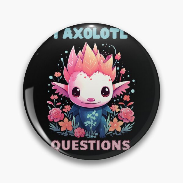 Item preview, I Axolotl Questions Cute Axolotl Kawaii designed and sold by ArtFromBeyond.