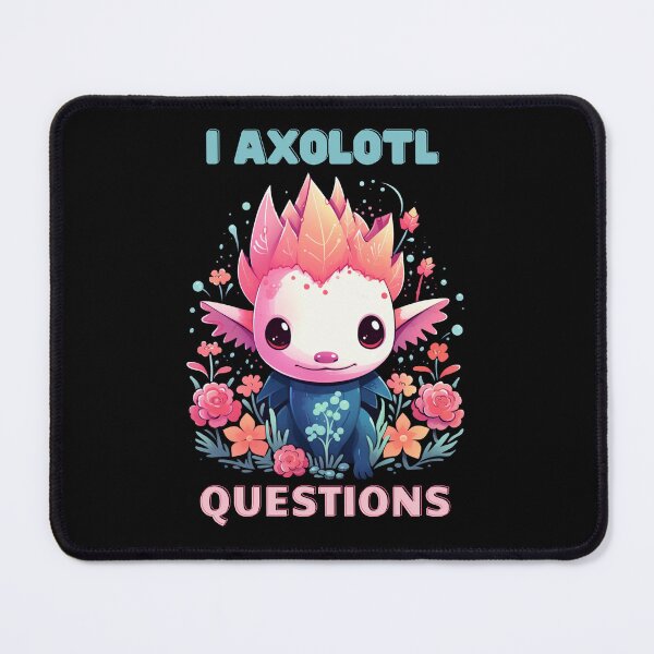 Item preview, I Axolotl Questions Cute Axolotl Kawaii designed and sold by ArtFromBeyond.
