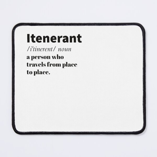 Item preview, Definition of Itenerant for Travel Lovers designed and sold by MartinxMarie.