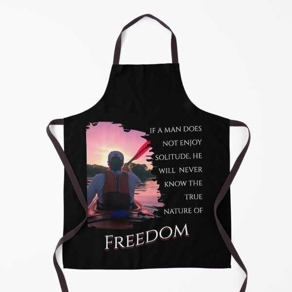 Item preview, If a Man Does Not Enjoy Solitude, He Will Never Know Freedom - Kayak designed and sold by 5PointsDigital.
