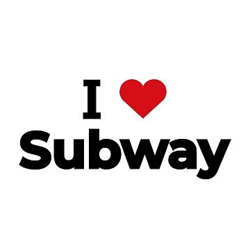 I love Subway