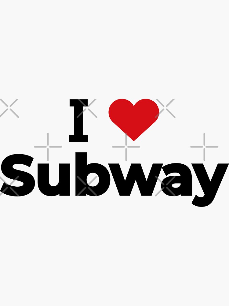 I love Subway