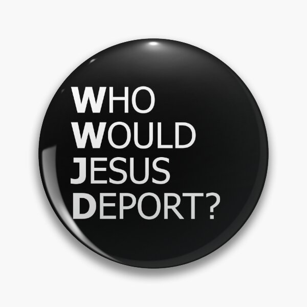 Item preview, Who Would Jesus Deport Thought-Provoking Social Justice  designed and sold by The Junto Shop.