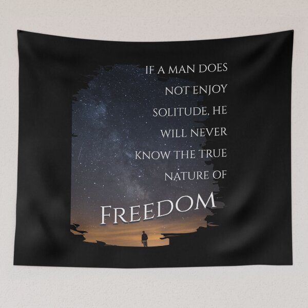 Item preview, If a Man Does Not Enjoy Solitude, He Will Never Know Freedom - Night Sky designed and sold by 5PointsDigital.