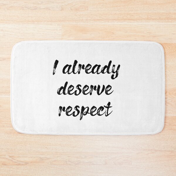 Item preview, I already deserve respect v1 designed and sold by Heteyy.