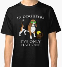 Beagle I've Only Had One In Dog Beers Year of the Dog Irish St Patrick Day Classic T-Shirt