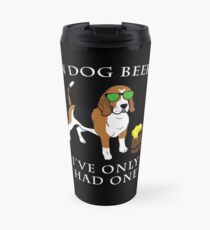 Beagle I've Only Had One In Dog Beers Year of the Dog Irish St Patrick Day Travel Mug