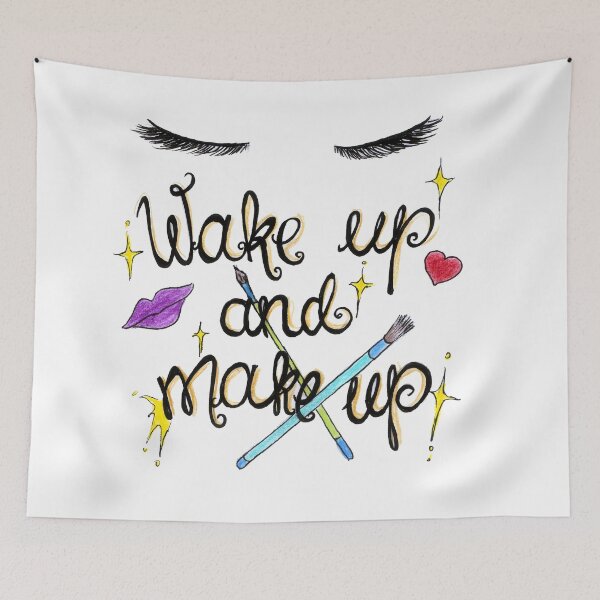 Item preview, Wake Up And Make Up Funny Mascara Eyelashes Art Design designed and sold by HighArtDesigns.