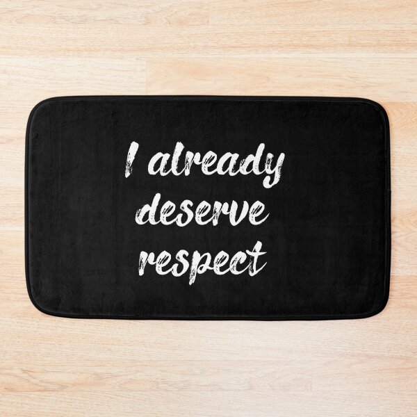 Item preview, I already deserve respect v3 designed and sold by Heteyy.