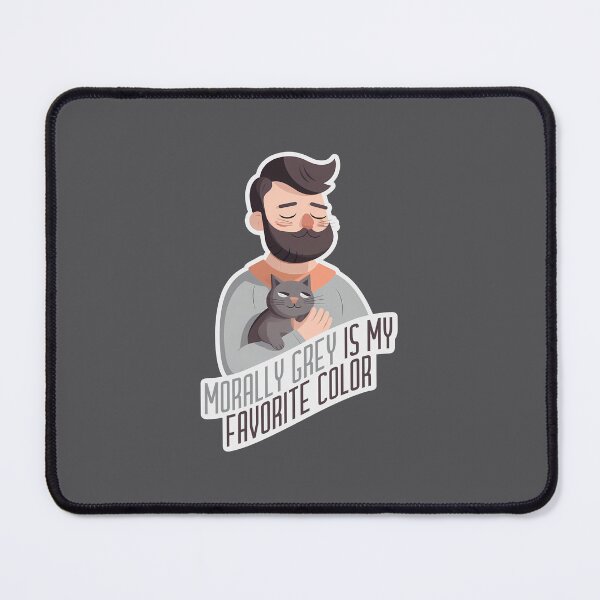 Item preview, Morally Grey is My Favorite Color designed and sold by lunaticbear.