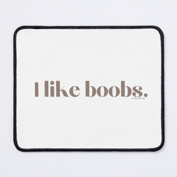 Item preview, I like boobs., v10 | lilsboobthangs designed and sold by lilsboobthangs.