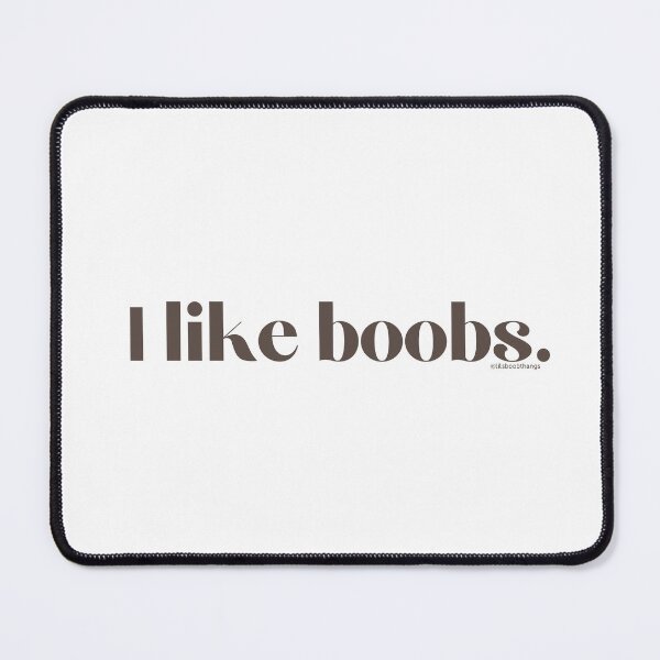 Item preview, I like boobs., v11 | lilsboobthangs designed and sold by lilsboobthangs.