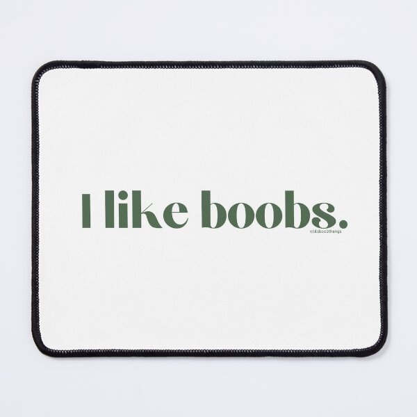 Item preview, I like boobs., v15 | lilsboobthangs designed and sold by lilsboobthangs.