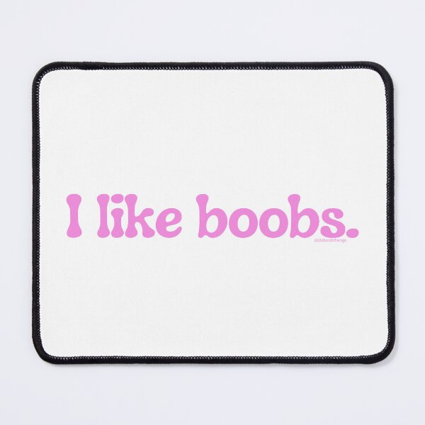 Item preview, I like boobs., v2a | lilsboobthangs designed and sold by lilsboobthangs.