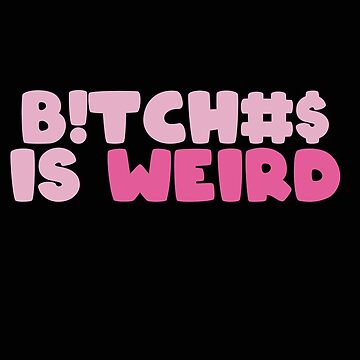 "B Is Weird" Sticker For Sale By Profashionall | Redbubble