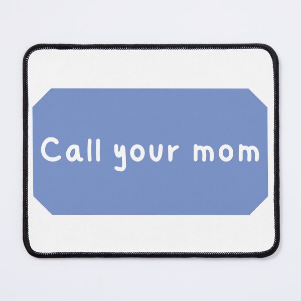 Item preview, Call your mom designed and sold by Laugh-Lines.