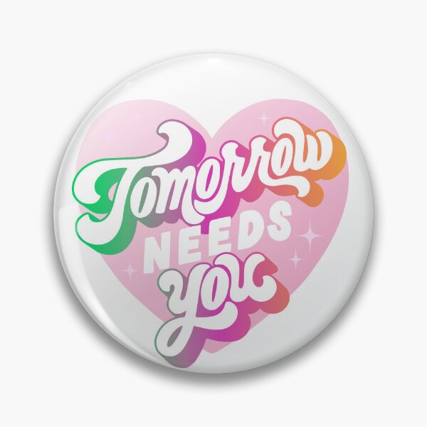 Item preview, Tomorrow Needs You designed and sold by Kayla Franz.
