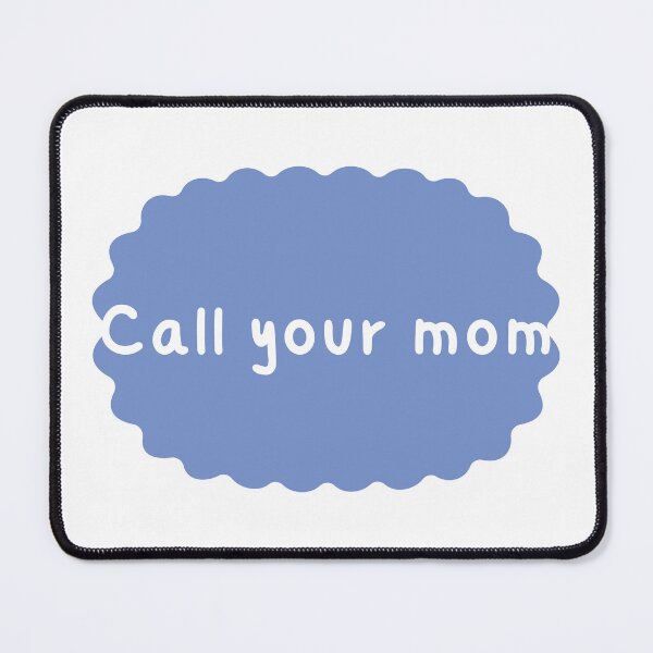 Item preview, Call your mom designed and sold by Laugh-Lines.