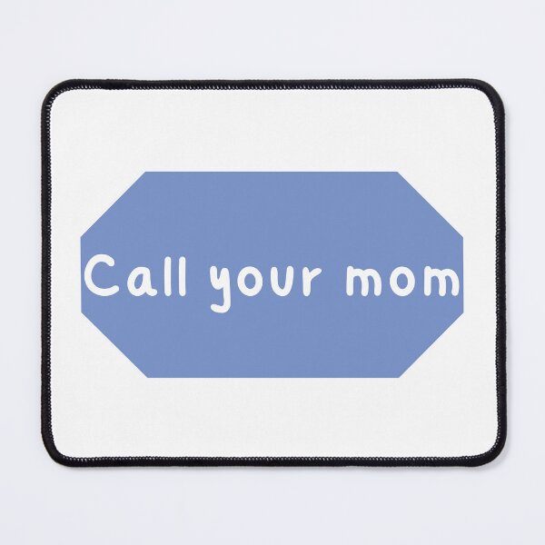 Item preview, Call your mom designed and sold by Laugh-Lines.