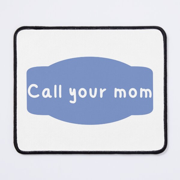 Item preview, Call your mom designed and sold by Laugh-Lines.
