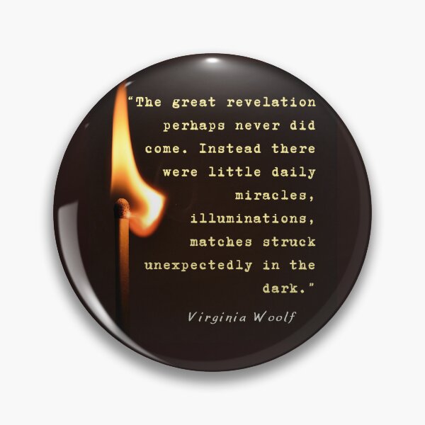 Item preview, Virginia Woolf quote: The great revelation perhaps never did come... designed and sold by artbleed.