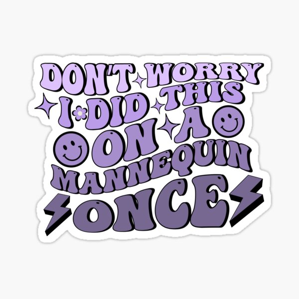 Item preview, Don’t Worry I Did This On A Mannequin Once, Groovy Funny nursing quote  designed and sold by Surprise Box ⭐⭐⭐⭐⭐.