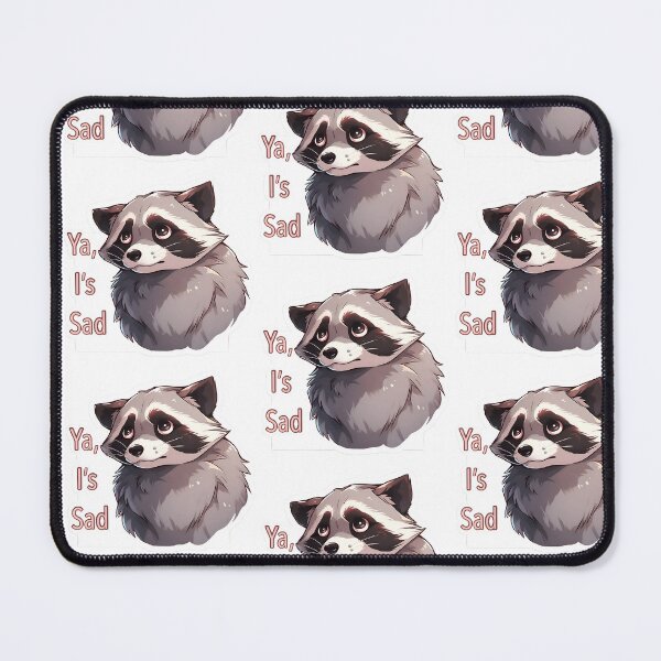Item preview, Ya I is Sad Raccoon Sticker and T-shirt design by Zeesdesign designed and sold by ZEESDESIGN.