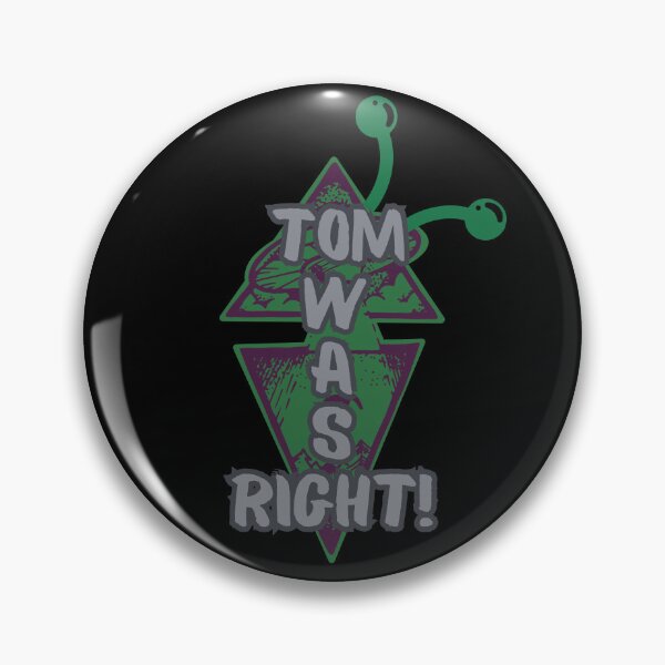 Item preview, Tom was right - funny designed and sold by GlunmanStore.
