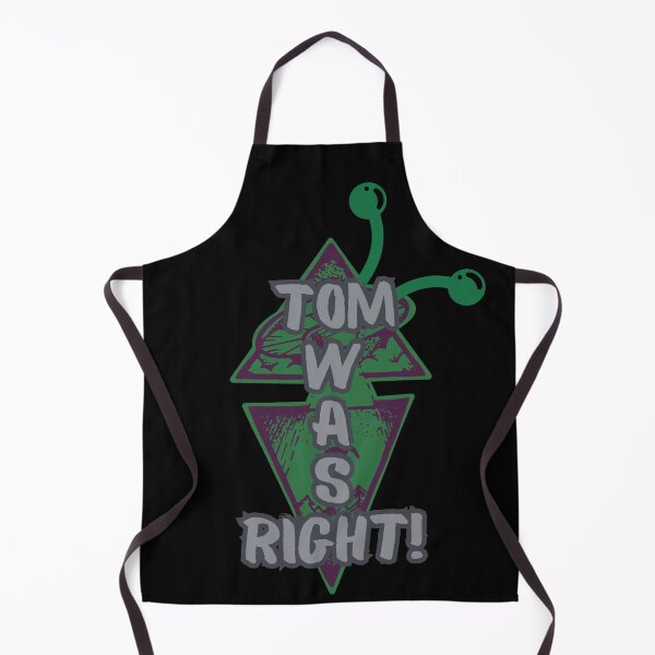 Item preview, Tom was right - funny designed and sold by GlunmanStore.