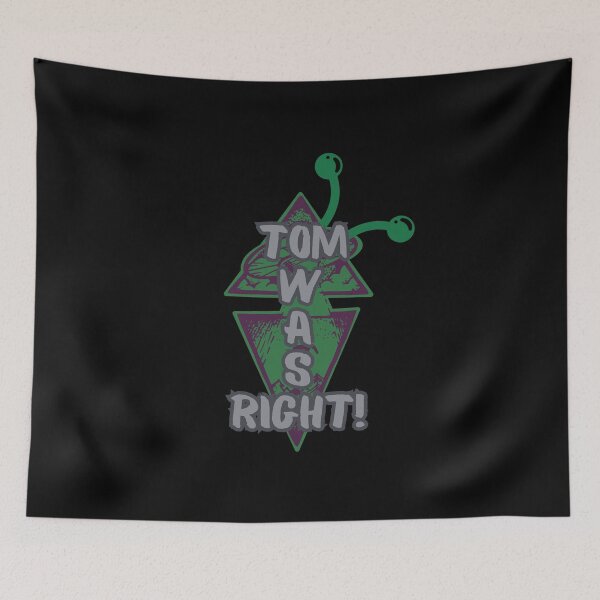 Item preview, Tom was right - funny designed and sold by GlunmanStore.