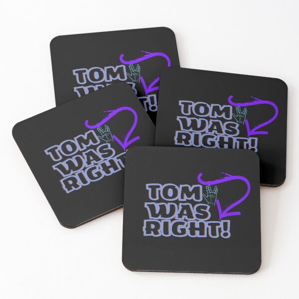 Item preview, Tom was right - funny designed and sold by GlunmanStore.