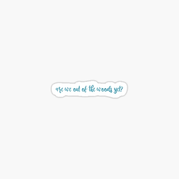 Lyrics Out Of The Woods Sticker by Taylor Swift for iOS & Android