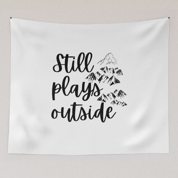 Item preview, Still plays outside in adventure designed and sold by Be-Adventurous.