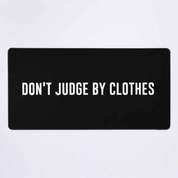 Item preview, Don't judge by clothes v2 designed and sold by Heteyy.