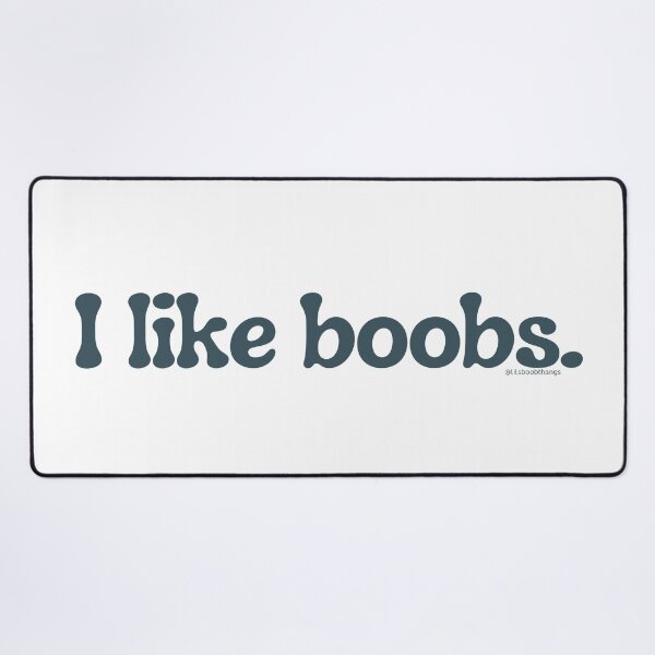 Item preview, I like boobs., v5a | lilsboobthangs designed and sold by lilsboobthangs.