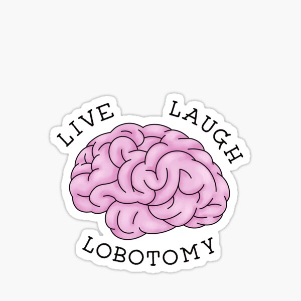 Item preview, Live laugh lobotomy  designed and sold by Jkulina104.