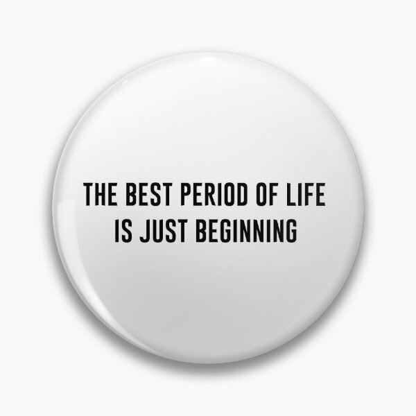 Item preview, The best period of life is just beginning v1 designed and sold by Heteyy.