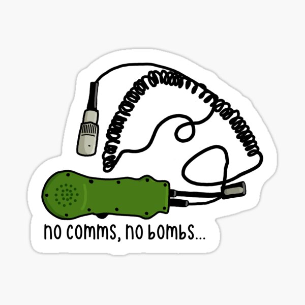 Item preview, No comms, no bombs... designed and sold by GottaHaveOne.