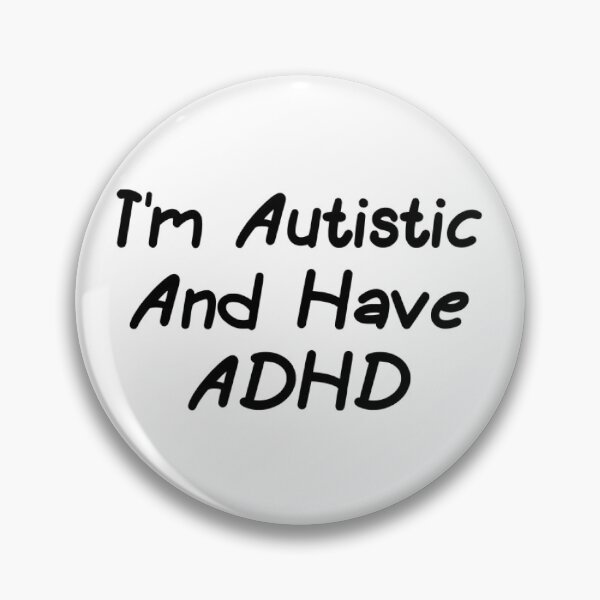 Item preview, I'm Autistic And Have ADHD designed and sold by Nawresn.