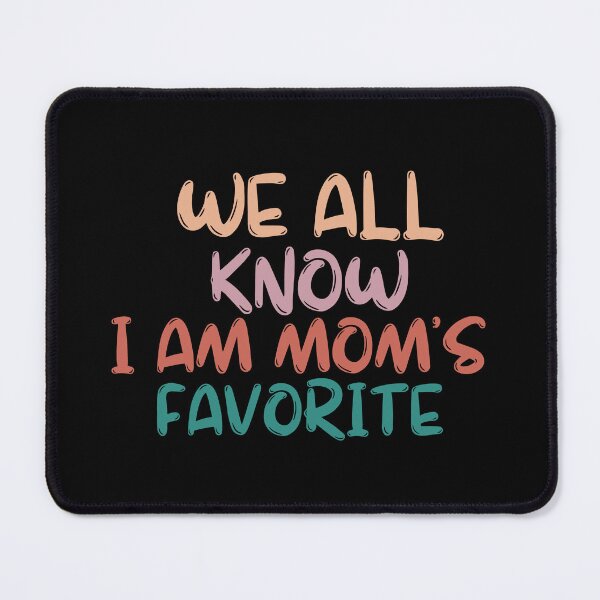 Item preview, we all know i am mom's favorite designed and sold by manandi1.