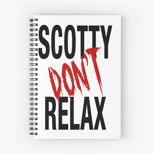 Item preview, Scotty Don't Relax designed and sold by Skylar Scott McKenzie.