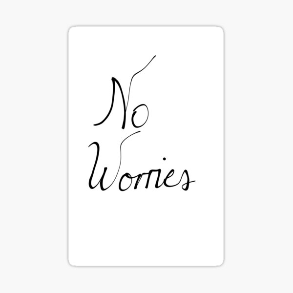 No Worries Script Sticker