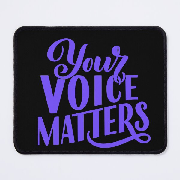 Item preview, Your Voice Matters designed and sold by SqueakyPickles.