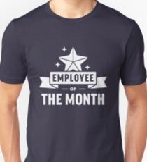 Employee Of The Month Unisex T-Shirt