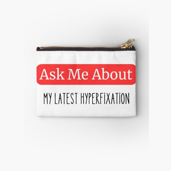Item preview, Ask Me About My Latest Hyperfixation  designed and sold by NerdForce1.