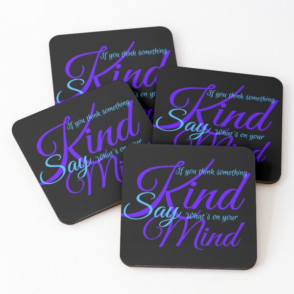 Item preview, If you think something Kind, say what's on your Mind designed and sold by SqueakyPickles.
