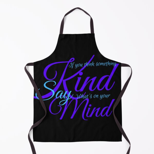 Item preview, If you think something Kind, say what's on your Mind designed and sold by SqueakyPickles.