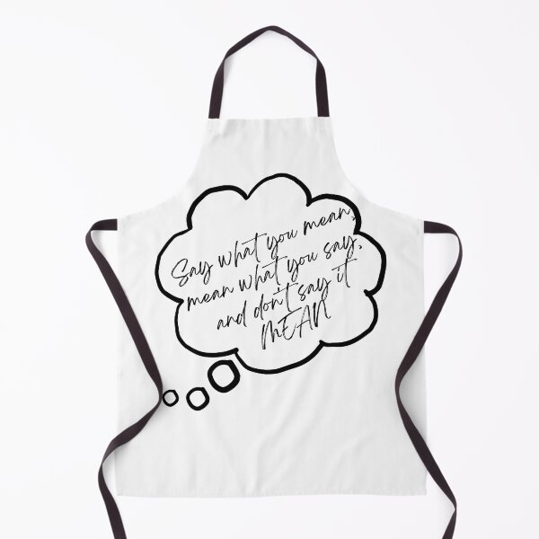 Item preview, Say what you mean, mean what you say, and don't say it mean designed and sold by Forever-gifts.